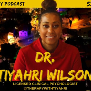 S3.EP.1: “Mind Your MENTAL” - Interview w/ Dr. Tiyahri Wilson