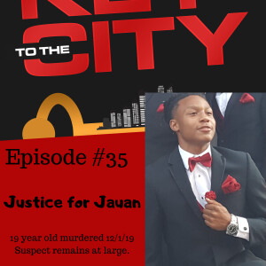 Ep.35: JUSTICE For JAUAN: Interview w/ Tunja Tolbert