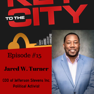 Ep.15: POLITICS As Usual: Interview w/ Jared W. Turner