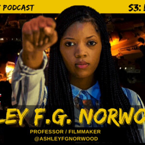 S3.EP.6: “POWER To The People” - Interview w/ Ashley F.G. Norwood