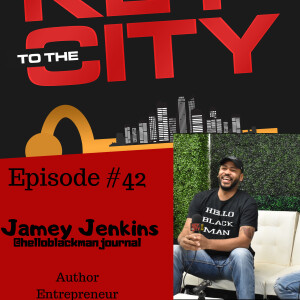 Ep.42: Hello Black MAN: Interview w/ Jamey Jenkins