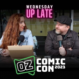 Live from Oz Comic Con - Melbourne
