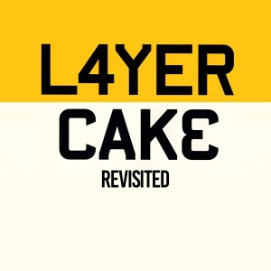 Layer Cake (2004) revisited