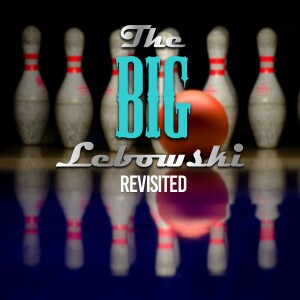 The Big Lebowski (1998) revisited