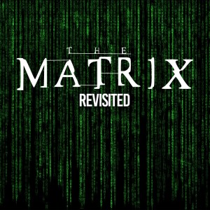 The Matrix (1999) revisited