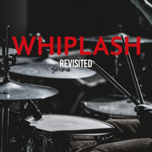 Whiplash (2014) revisited