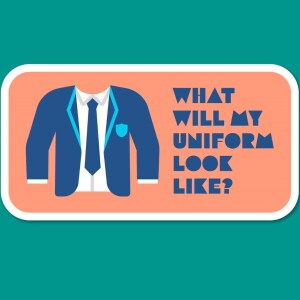 Episode 6 : What will my uniform look like?