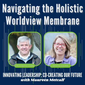 S3-Ep40: Navigating the Holistic Worldview Membrane