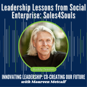 S3-Ep42: Leadership Lessons from Social Enterprise: Soles4Souls