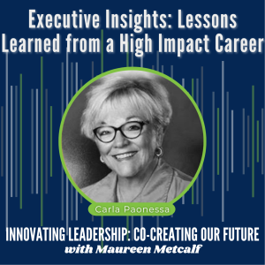 S2-Ep45: Executive Insights: Lessons Learned from a High Impact Career