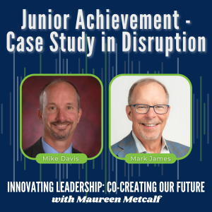 S5-Ep45: Junior Achievement - Case Study in Disruption