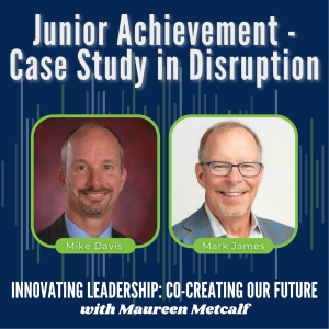 S5-Ep46: Junior Achievement - Case Study in Disruption