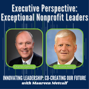 S1-Ep23: Executive Perspective: Exceptional Nonprofit Leaders