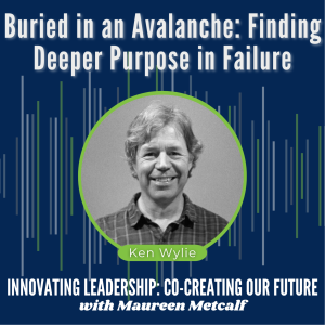 S4-Ep1: Buried in an Avalanche: Finding Deeper Purpose in Failure