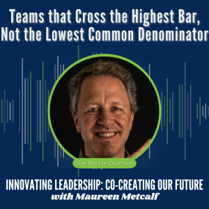 S3-Ep7: Teams that Cross the Highest Bar, Not the Lowest Common Denominator