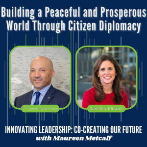 S3-Ep9: Building a Peaceful and Prosperous World Through Citizen Diplomacy