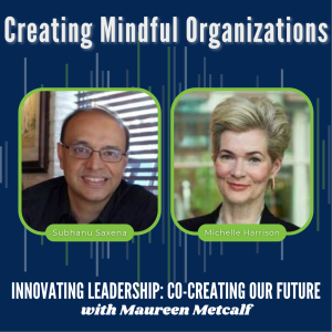 S4-Ep6: Creating Mindful Organizations