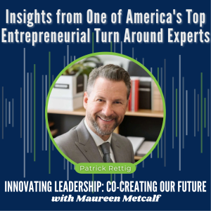 S2-Ep6: Insights from One of America’s Top Entrepreneurial Turn Around Experts