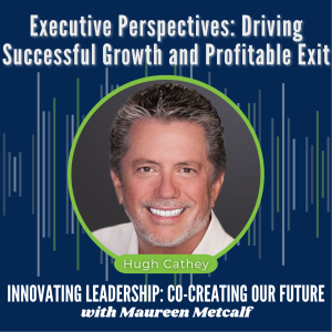 S2-Ep9: Executive Perspectives: Driving Successful Growth and Profitable Exit