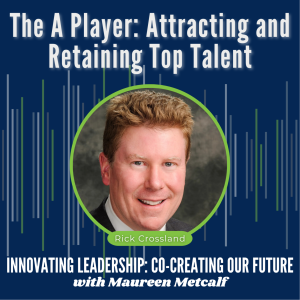 S3-Ep11: The A Player: Attracting and Retaining Top Talent