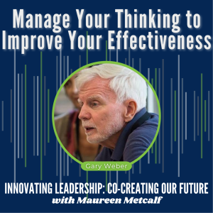 S2-Ep13: Manage Your Thinking to Improve Your Effectiveness