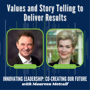 S4-Ep10: Values and Story Telling to Deliver Results