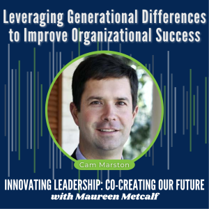 S2-Ep10: Leveraging Generational Differences to Improve Organizational Success