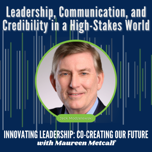 S6-Ep15: Leadership, Communication and Credibility in a High-Stakes World