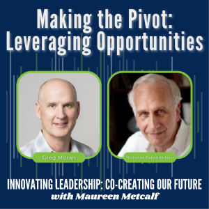 S5-Ep13: Making the Pivot: Leveraging Opportunities