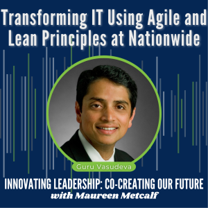 S2-Ep19: Transforming IT Using Agile and Lean Principles at Nationwide