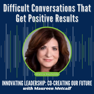 S6-Ep19: Difficult Conversations That Get Positive Results