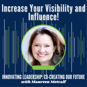 S4-Ep21: Increase Your Visibility and Influence!