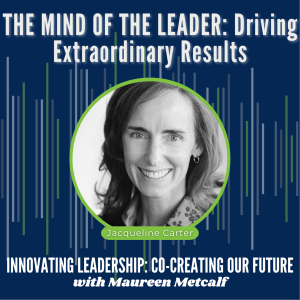 S4-Ep22: THE MIND OF THE LEADER: Driving Extraordinary Results