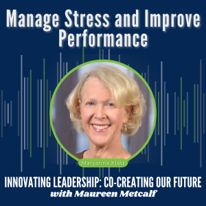 S2-Ep25: Manage Stress and Improve Performance