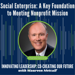 S4-Ep24: Social Enterprise: A Key Foundation to Meeting Nonprofit Mission