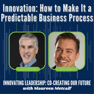 S2-Ep24: Innovation: How to Make It a Predictable Business Process