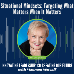 S6-Ep29: Situational Mindsets: Targeting What Matters When It Matters