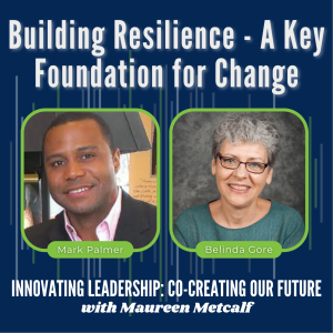 S3-Ep32: Building Resilience - A Key Foundation for Change