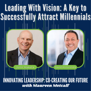 S3-Ep33: Leading With Vision: A Key To Successfully Attract Millennials