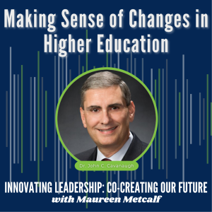 S3-Ep35: Making Sense of Changes in Higher Education