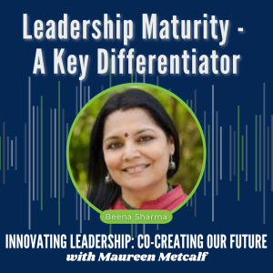 S1-Ep11: Leadership Maturity - A Key Differentiator