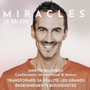 Transformer sa vie: les grands enseignements bouddhistes. Avec Martin Bilodeau, conférencier international et auteur