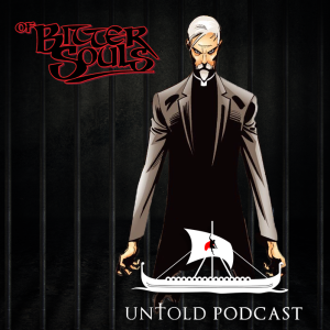 Untold Podcast 110 - Of Bitter Souls: The Iron Gate