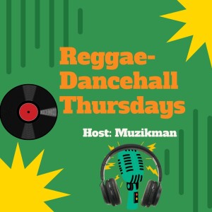 Reggae- Dancehall Thursdays EP 11