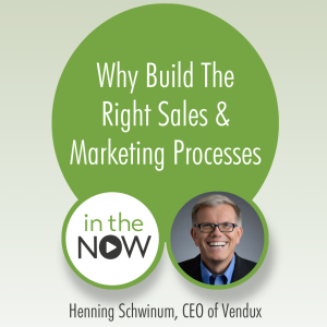 Why Build The Right Sales & Marketing Processes