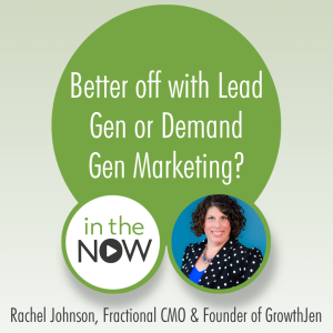 Are You Better Off With Lead Gen or Demand Gen Marketing?
