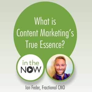 What is Content Marketing’s True Essence?