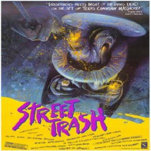 STREET TRASH (1987)