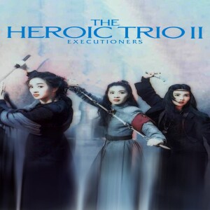 EXECUTIONERS/THE HEROIC TRIO II