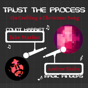 On Crafting a Christmas Song w/ Andrew Shults of Magic ~ Fingers
